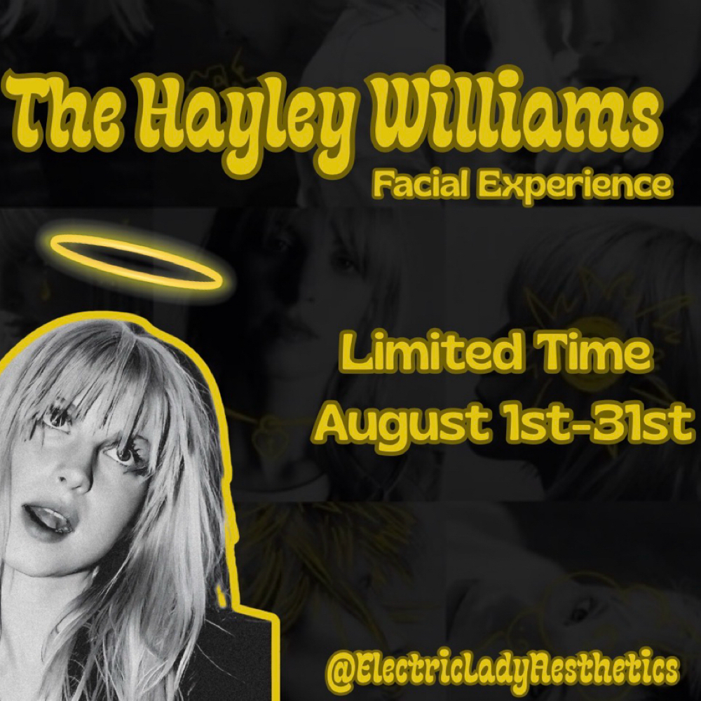 The Hayley Williams Facial 🔆 at Electric Lady Aesthetics in Yucaipa, CA