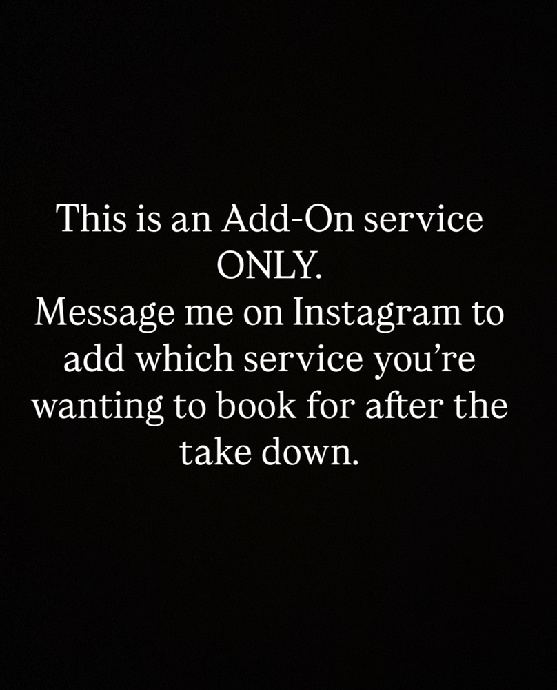 Take Down- Add On ONLY at Melted_ByC in Tulsa, OK