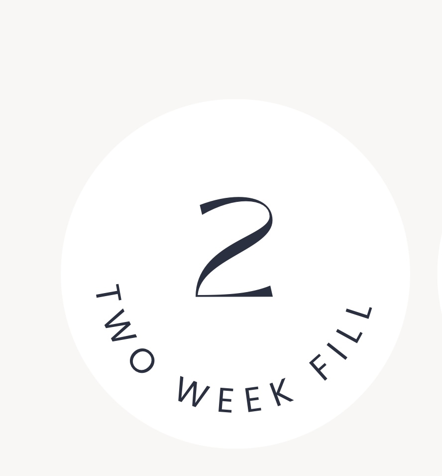 2 Week Fill
