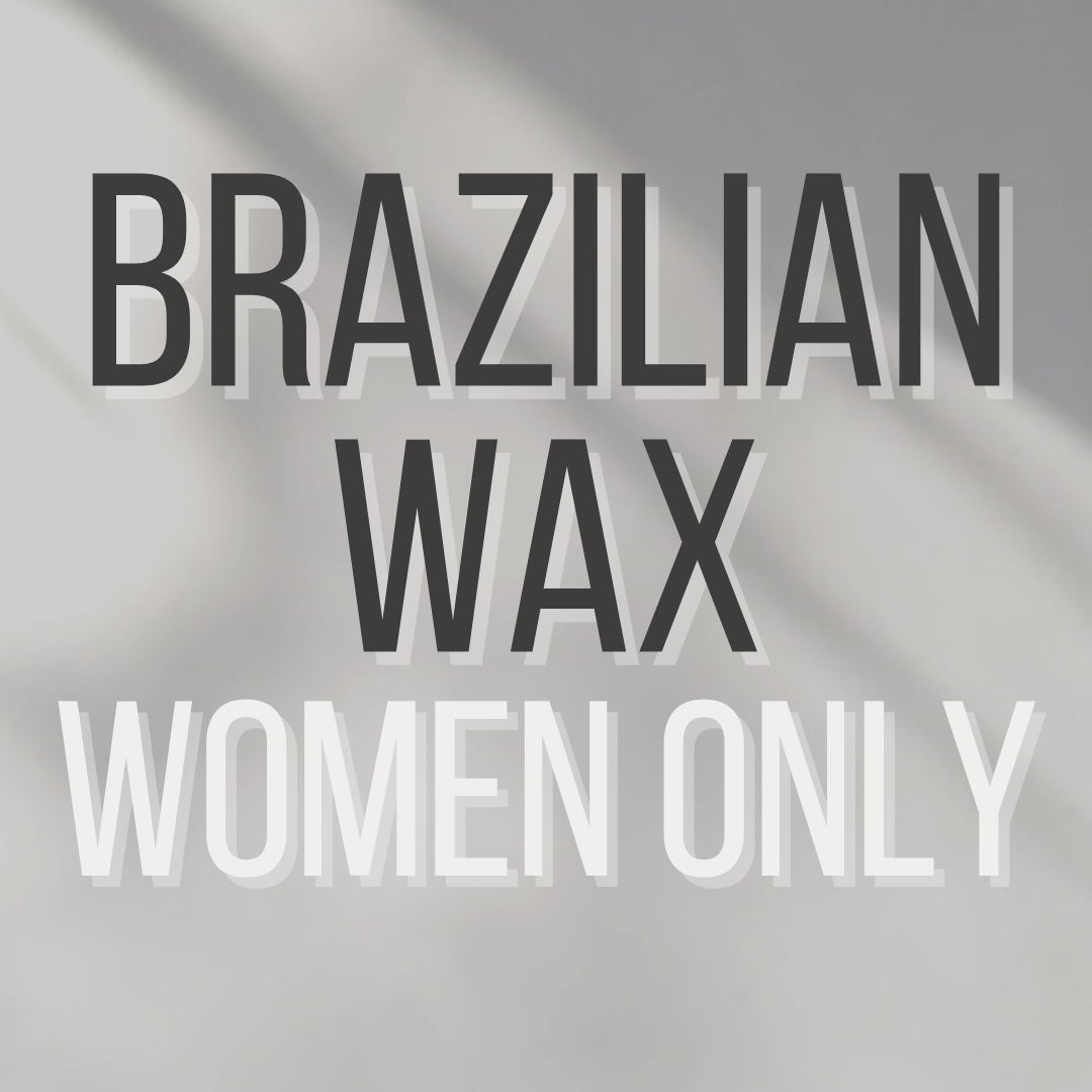 Brazillian Wax (Women Only)