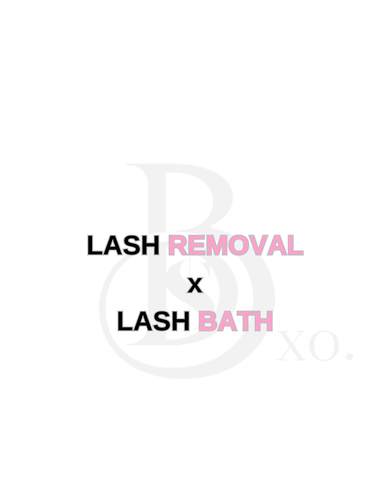 Lash Removal x Lash Bath