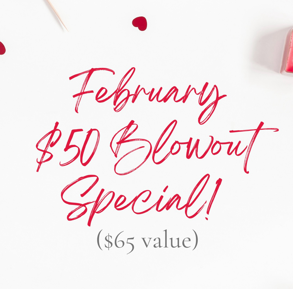 February $50 Blowout Special