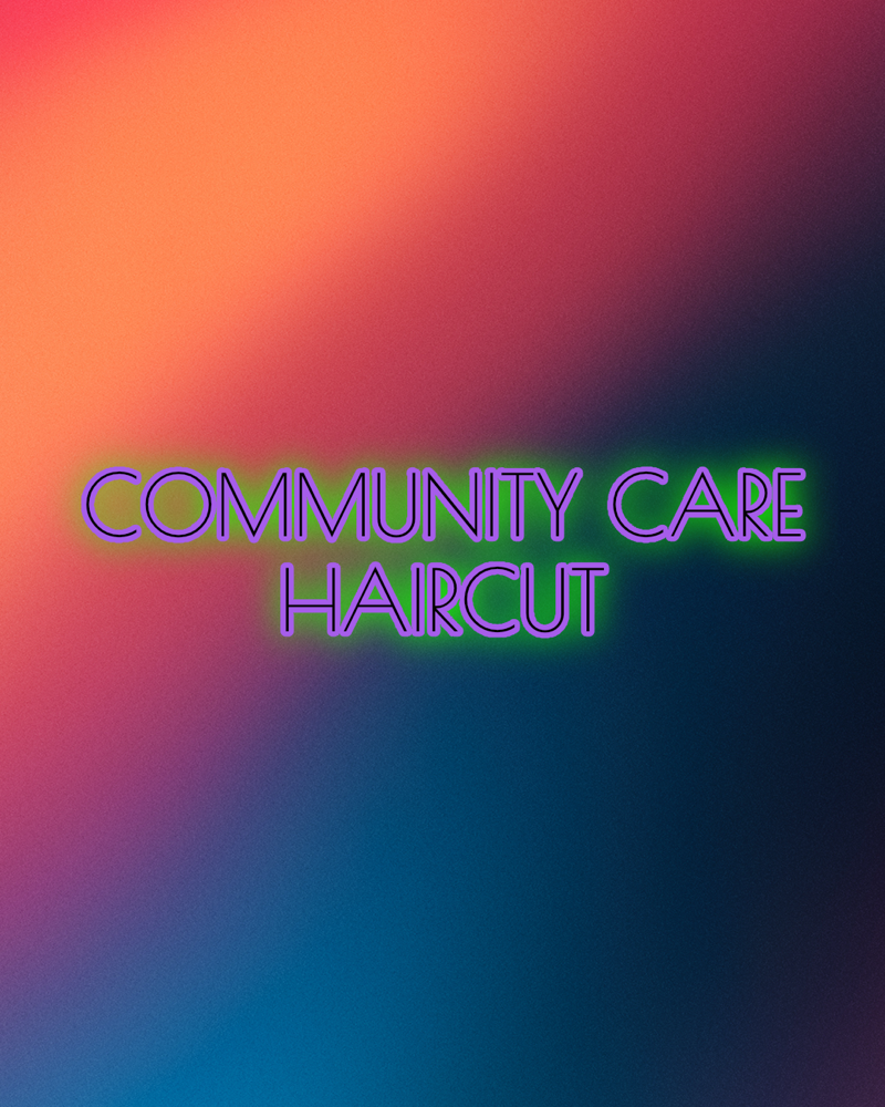 COMMUNITY CARE HAIRCUT✂️