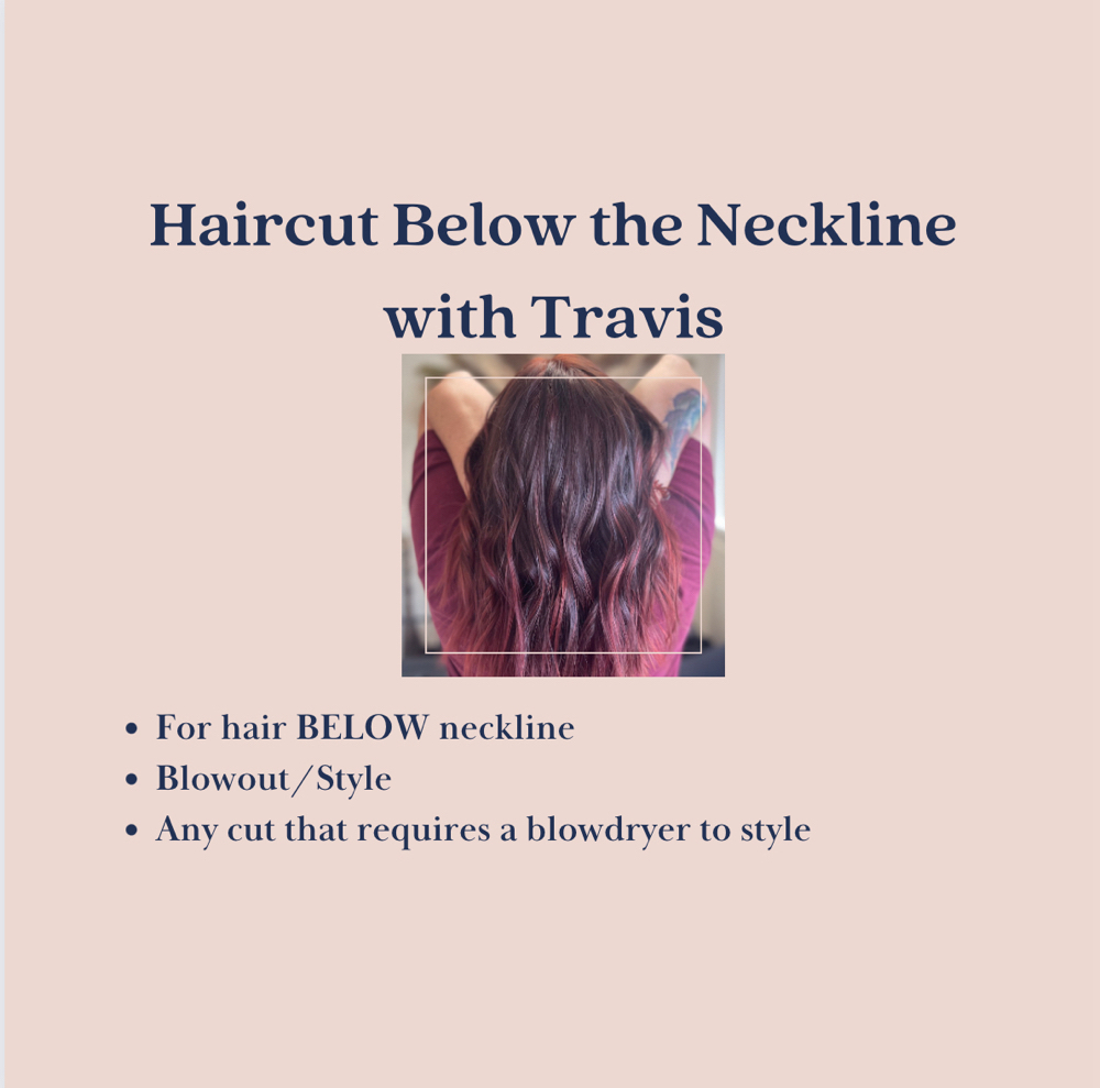 Haircut Below Neckline-Travis