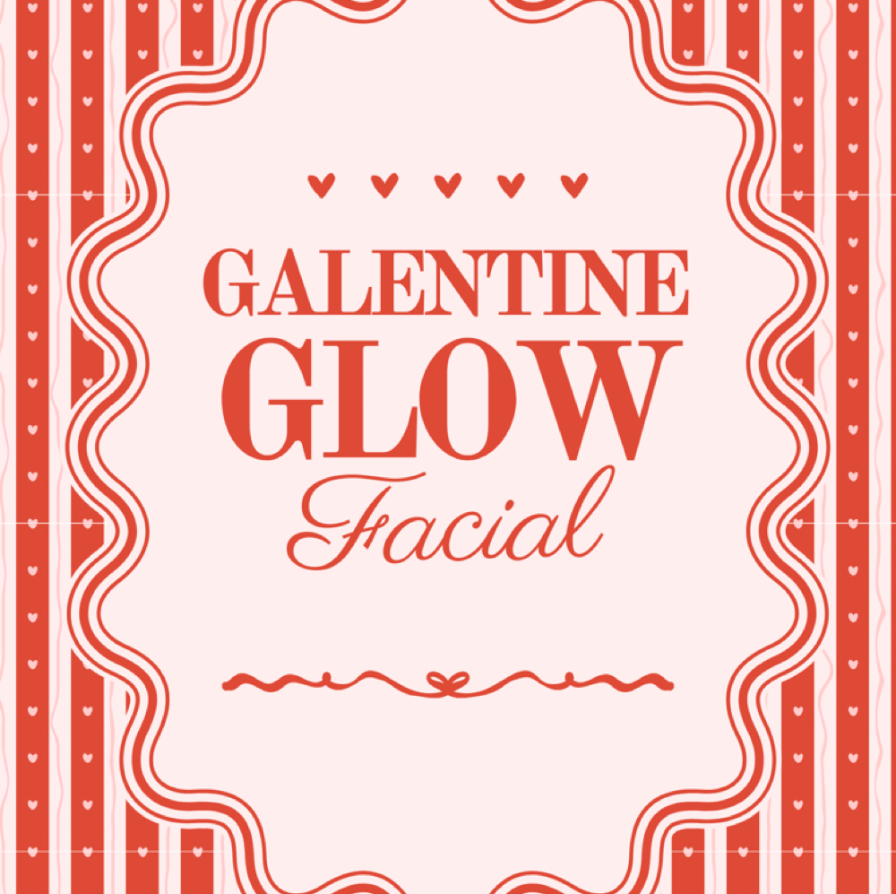 Galentine Glow Facial