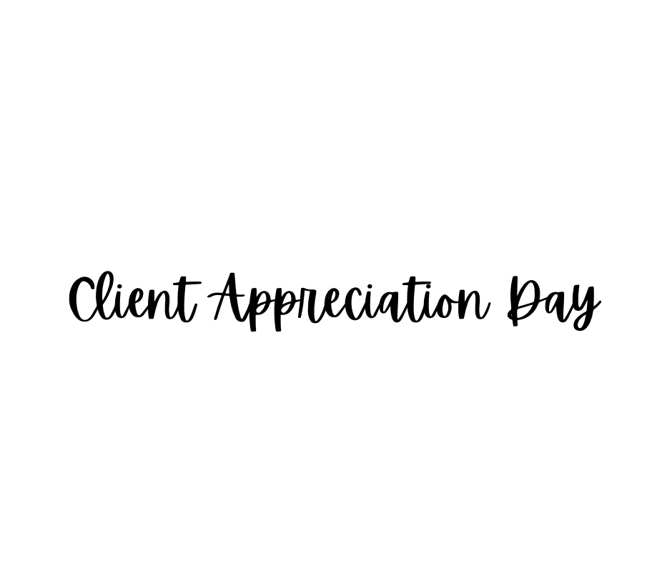 Client Appreciation APPOINTMENT