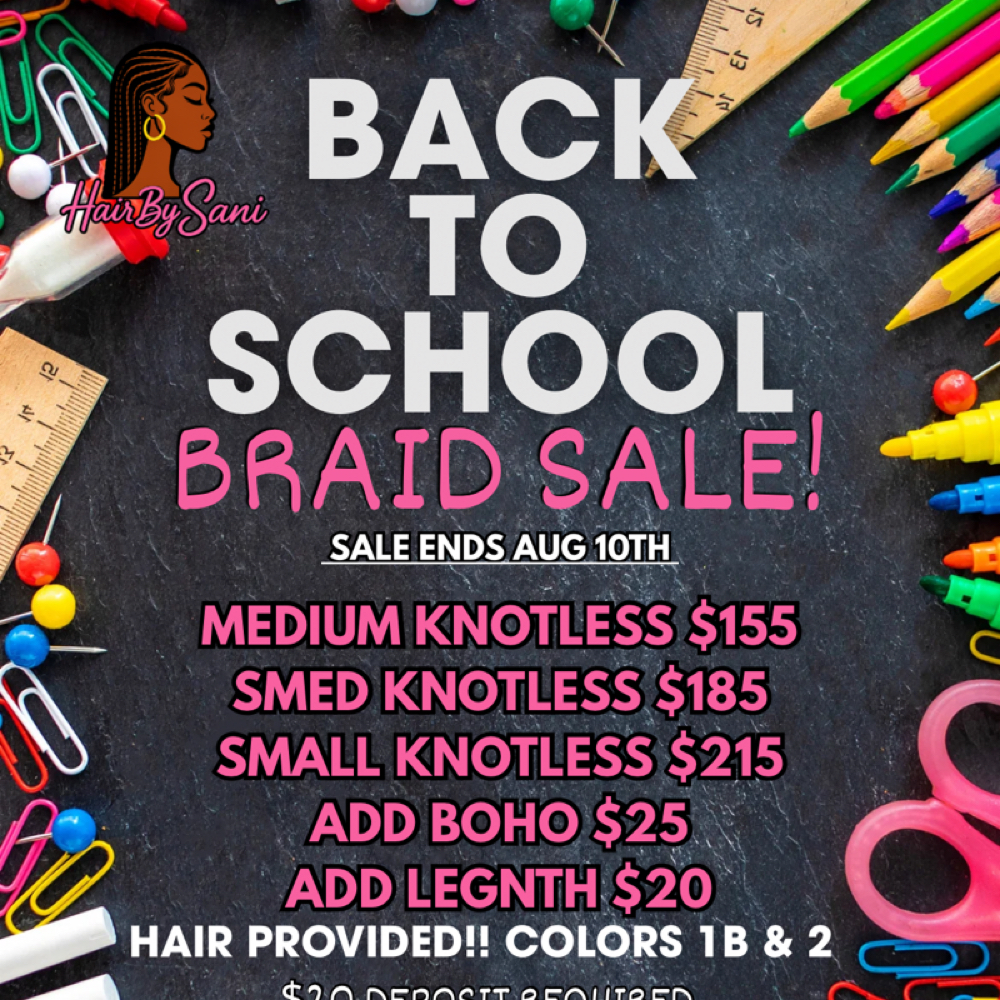 BACK TO SCHOOL SALE!! at Hair by sani in Sacramento, CA