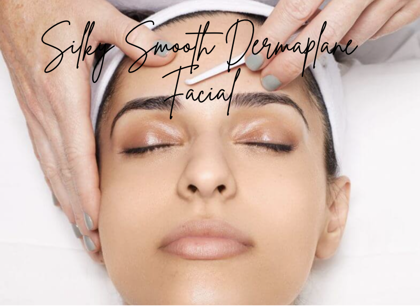 Silky Smooth Dermaplane Facial