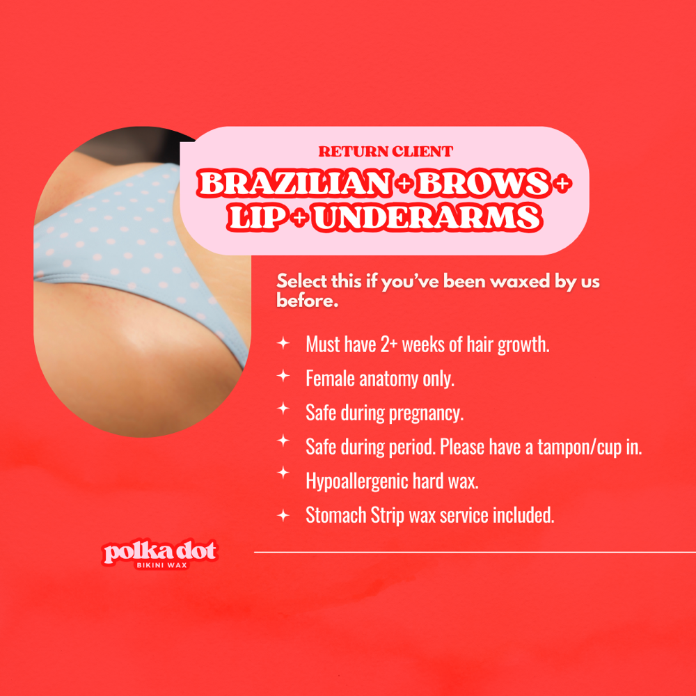 Brazilian + Brows + Lip + Underarms