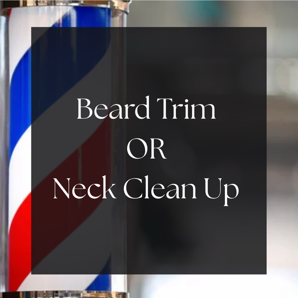 Beard Trim OR Neck Clean Up