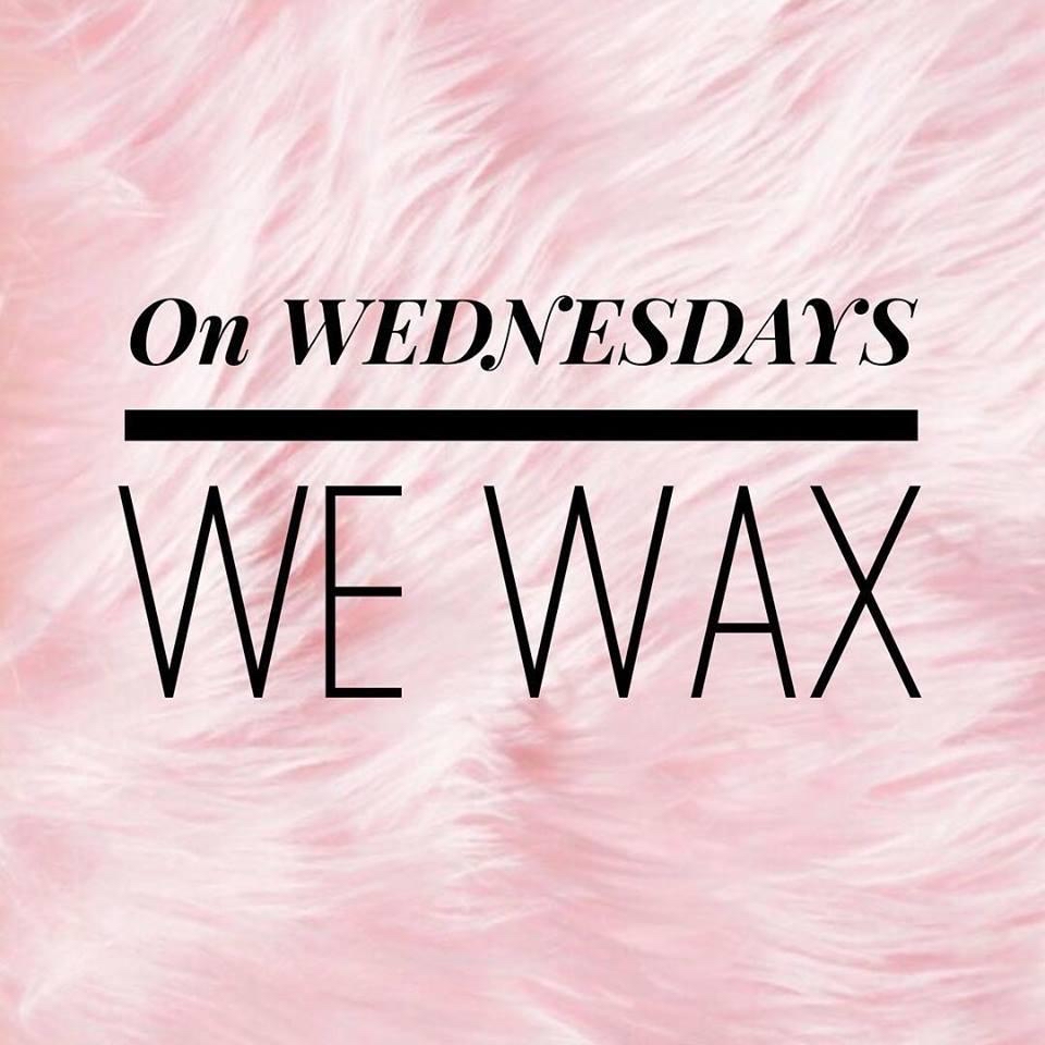 Waxing Wednesdays