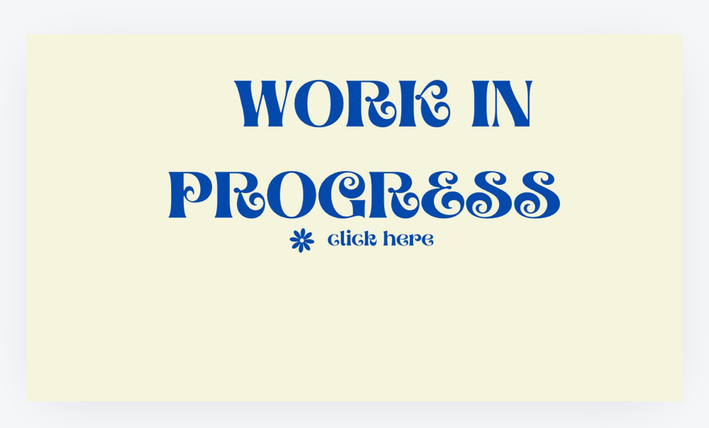 Work In Progress