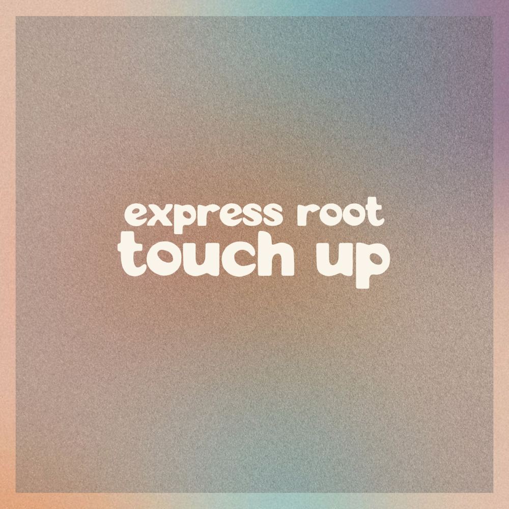 Express Root Touch Up