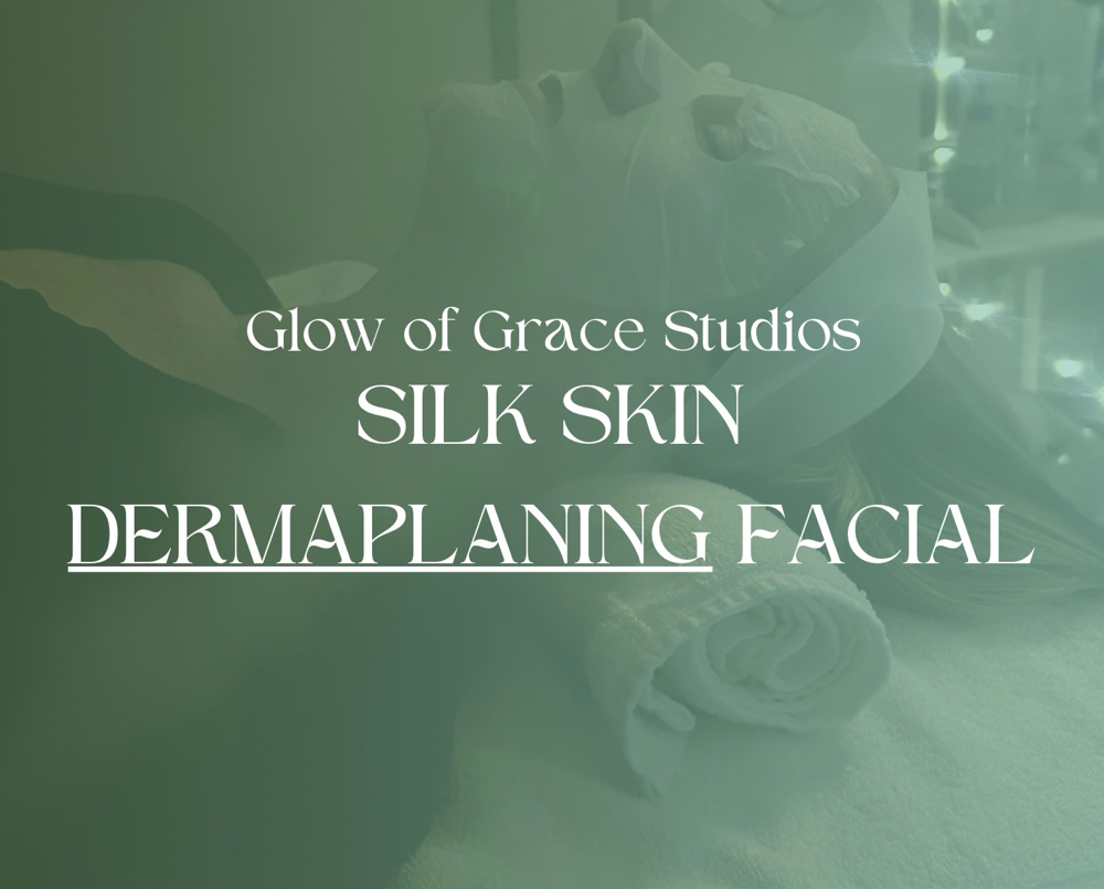 Silk Skin Dermaplane Facial at Glow of Grace Studios in Frostproof, FL
