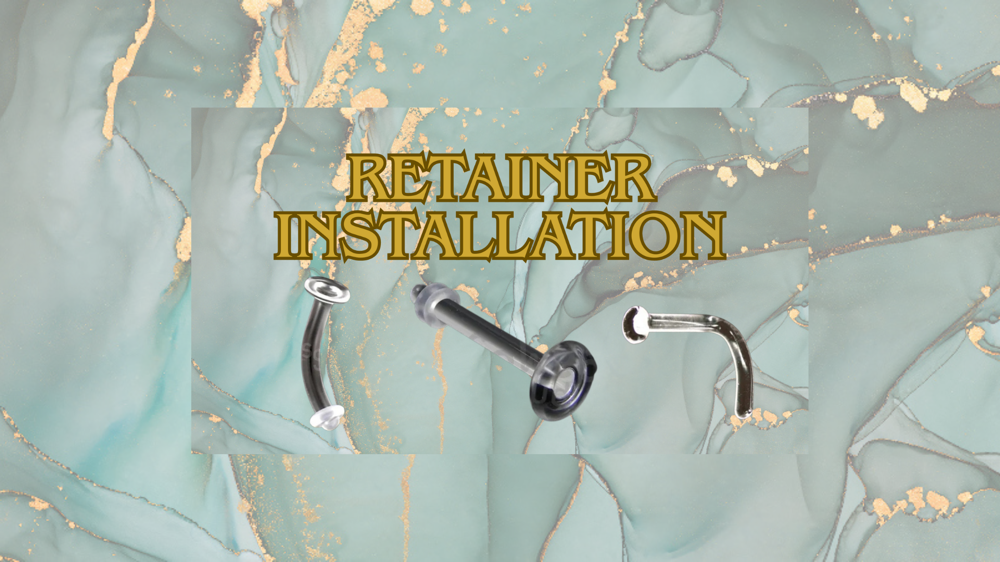 Retainer Installation