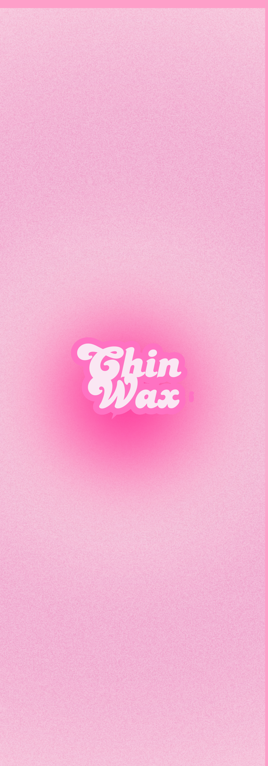 Chin Wax