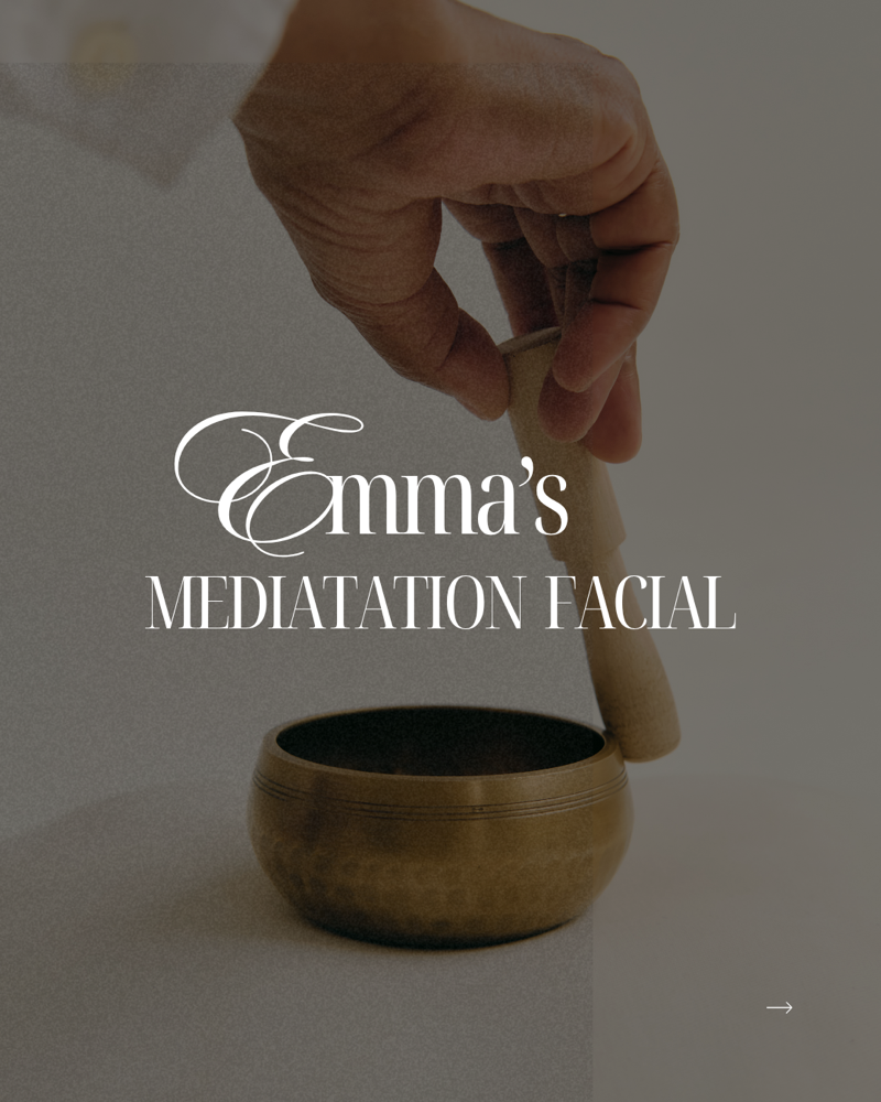 Emma’s Meditation Facial
