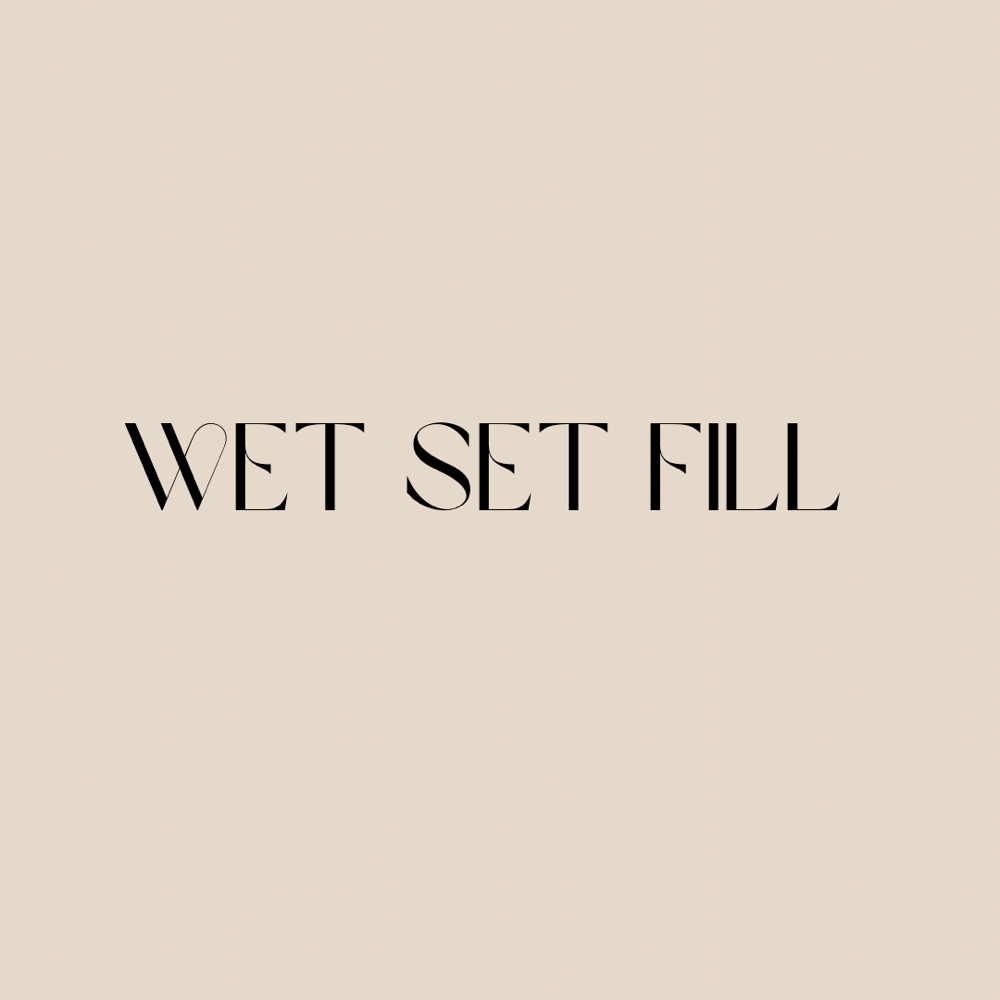 Wet Set FILL