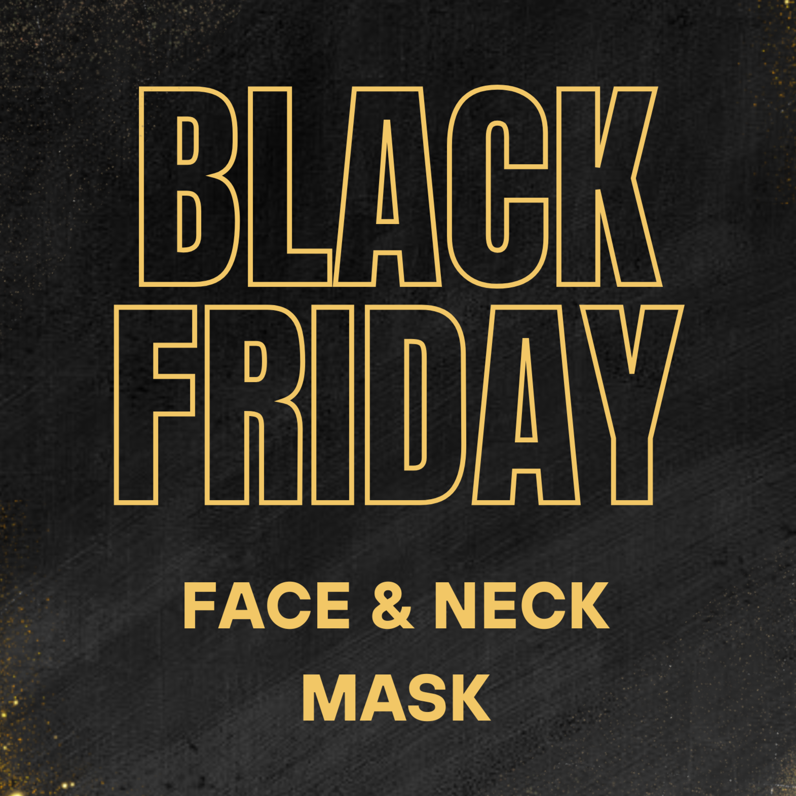 Black Friday Face & Neck Mask (4)