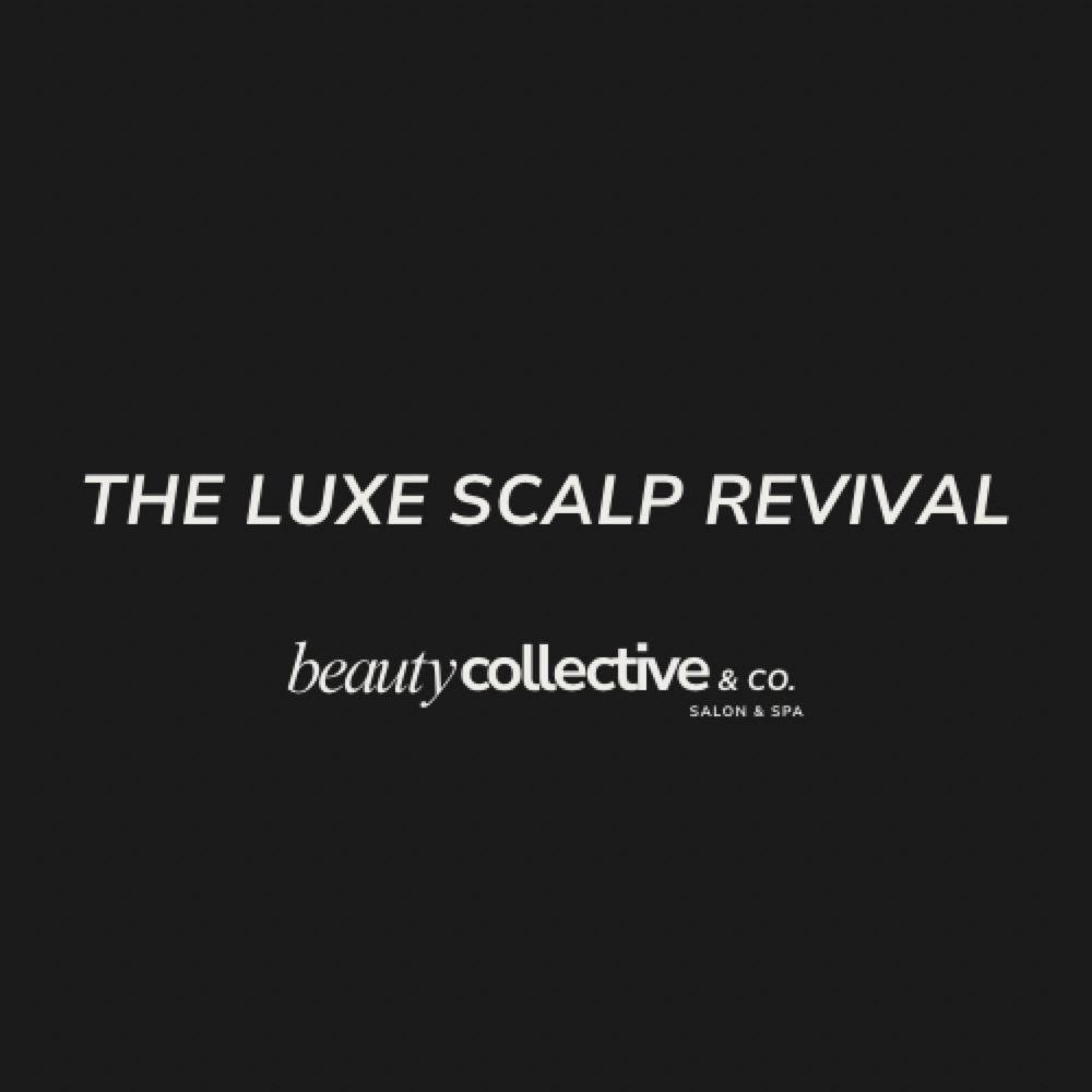 The Luxe Scalp Revival at Beauty Collective & Co. in Rochelle, IL