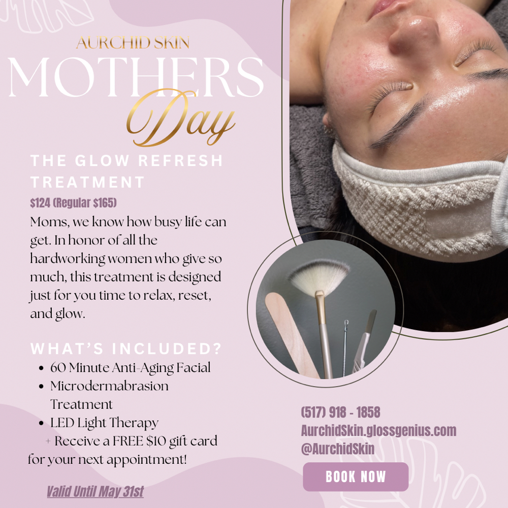 Mothers Day Special ❤️ at Aurchid Skin in East Lansing, MI