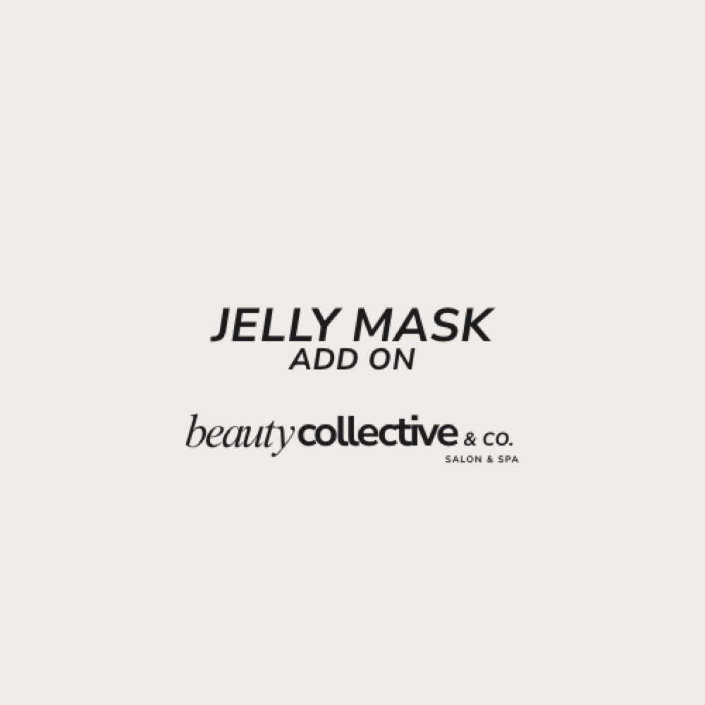 Jelly Mask (Add On) at Beauty Collective & Co. in Rochelle, IL