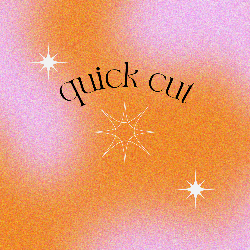 Quick Cut