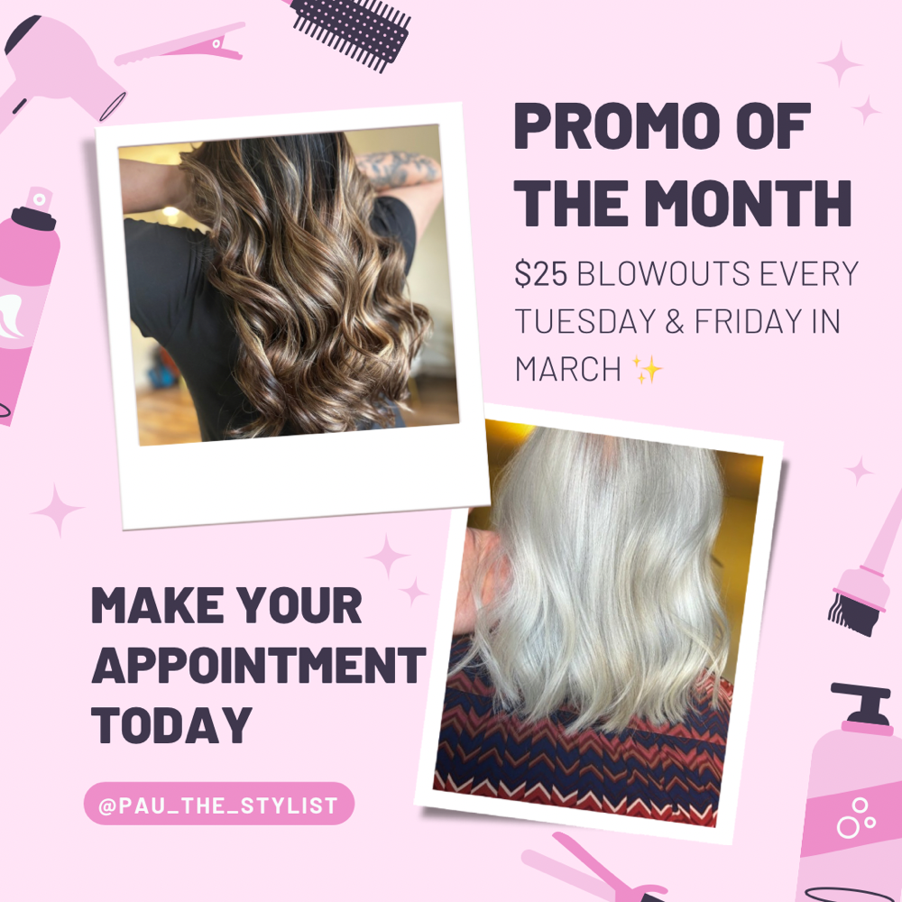 $25 Blowouts T/F Only!