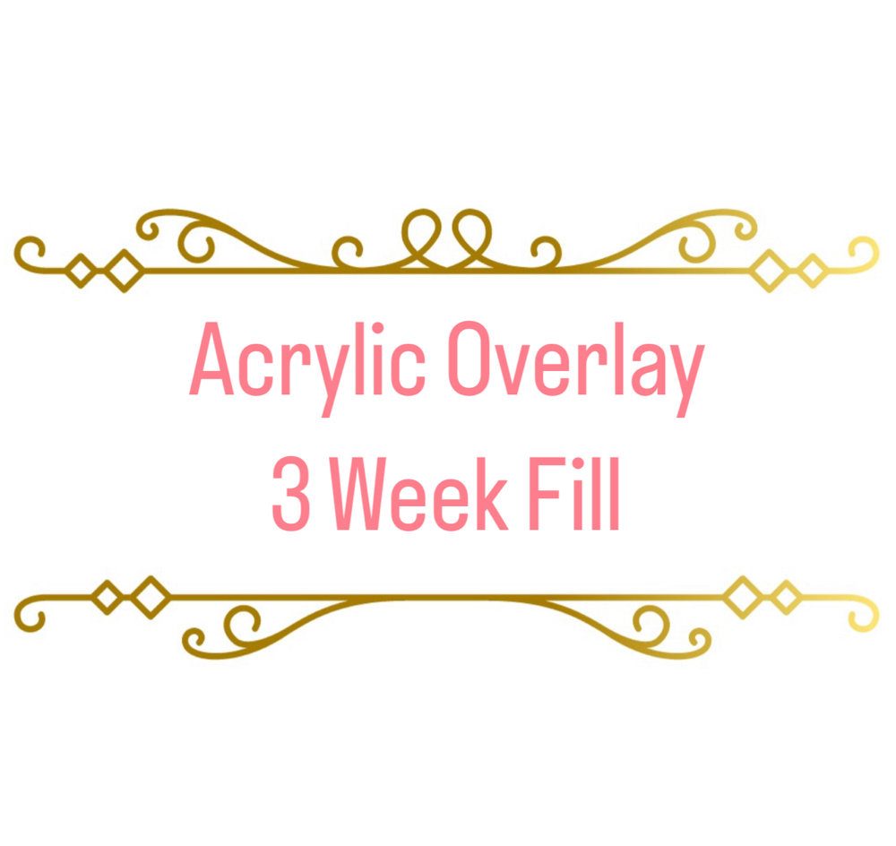 Acrylic Overlay 3 Week Fill