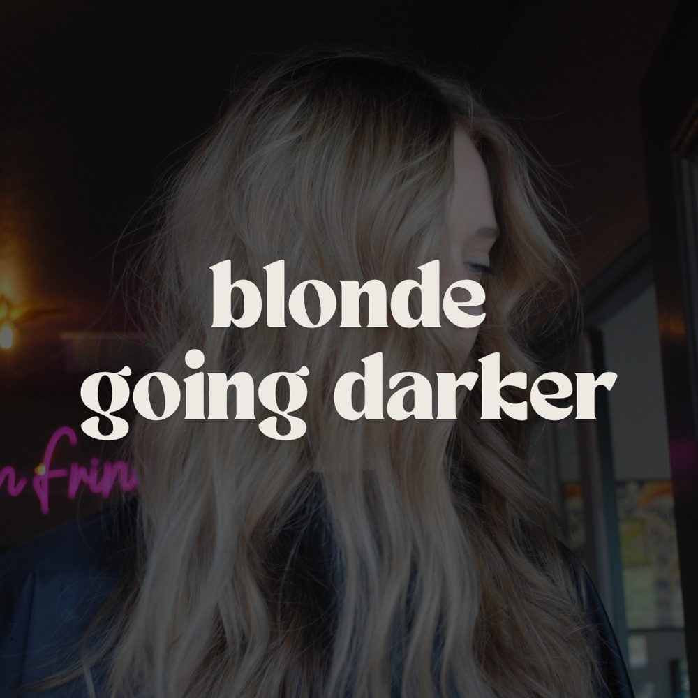 blonde going darker