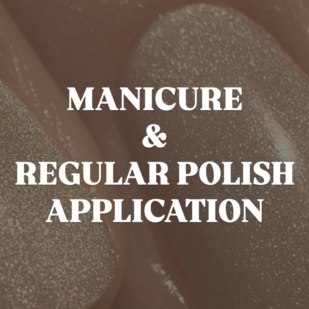 Manicure & REGULAR POLISH