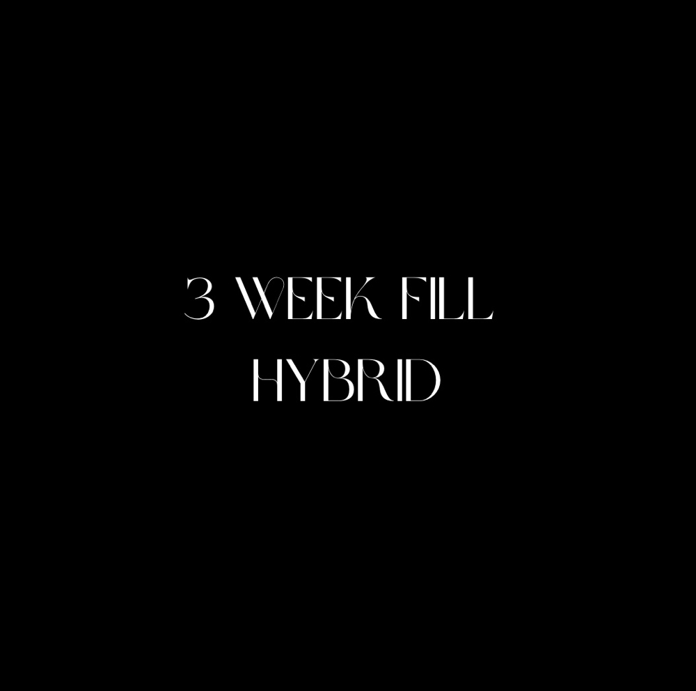 3 Week Fill Hybrid