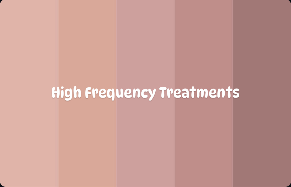 High Frequency Treatments