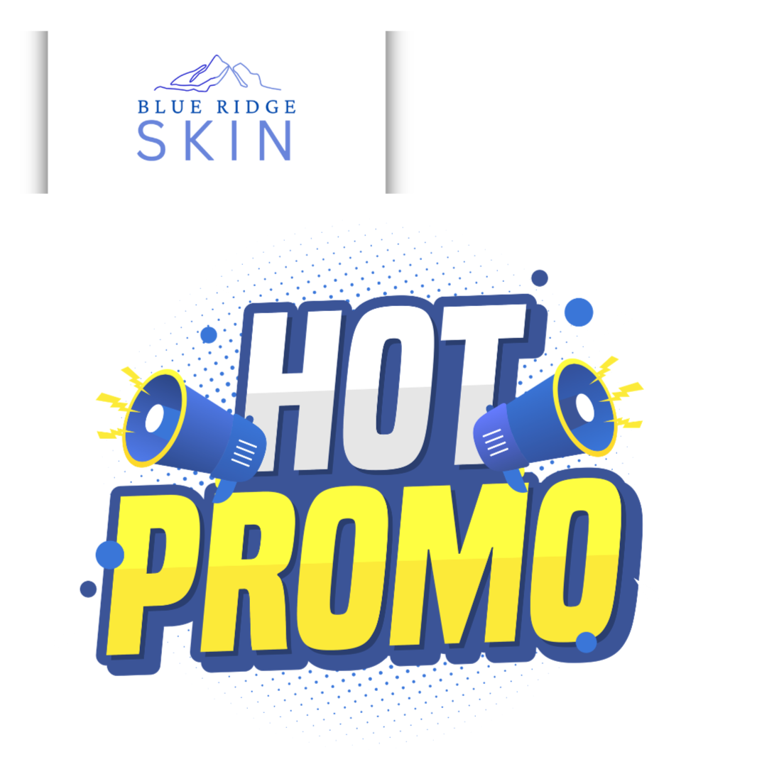 MONTHLY PROMO at Blue Ridge Skin in staunton, VA