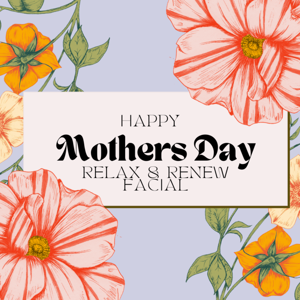 Mother's Day Relax & Renew Facial at Skin Cloud Esthetics in Lynden, WA
