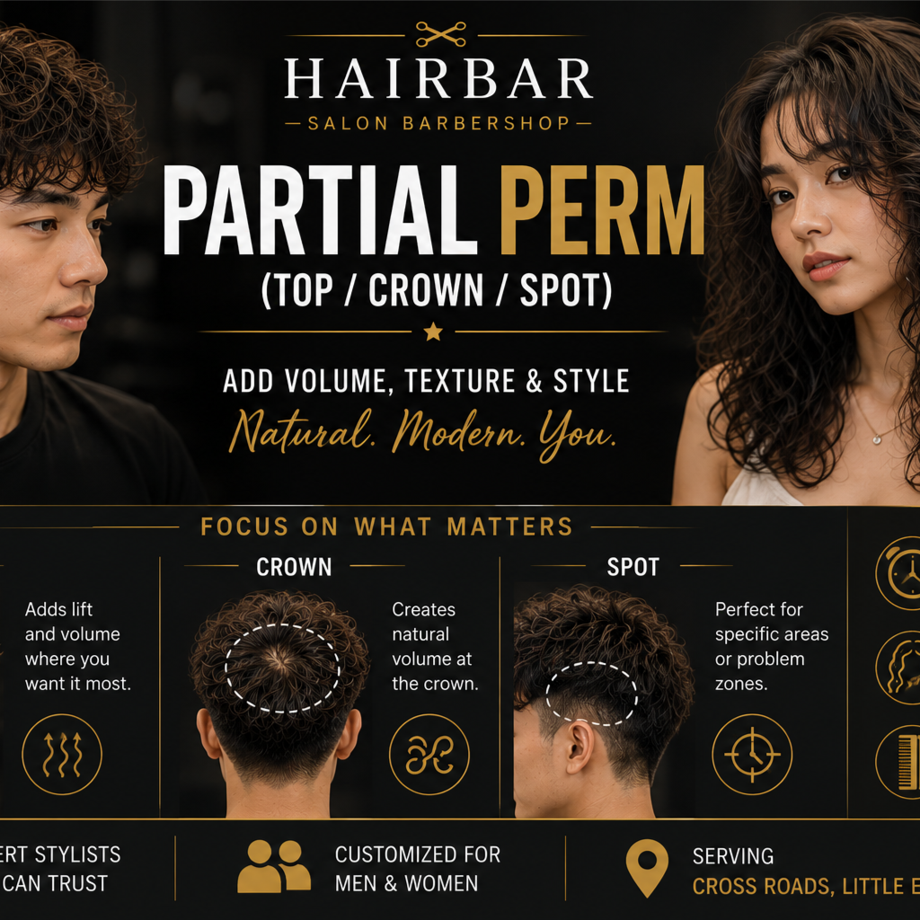 Partial Perm (Top / Crown / Spot) at HairBar Salon BarberShop in Cross Roads, TX