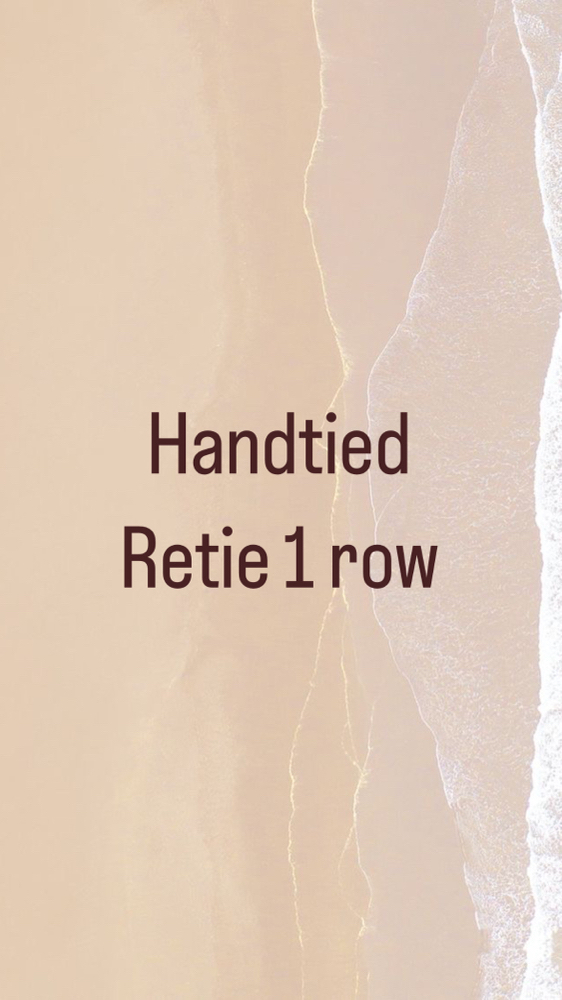 Handtied Retie 1 Row