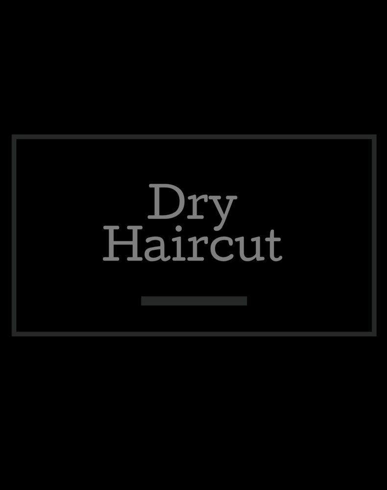 Dry Haircut