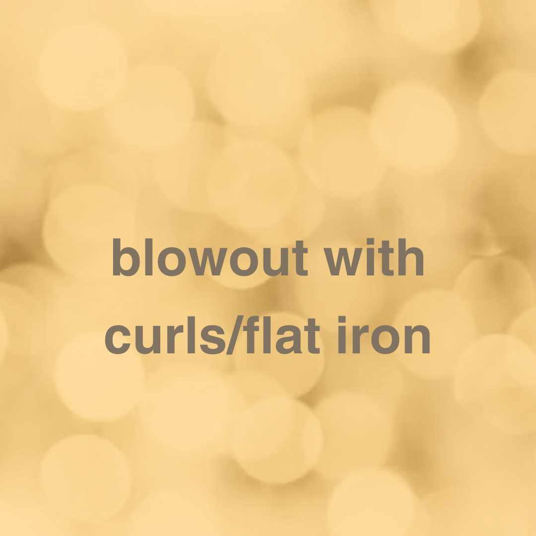 Blowout with curls/flat iron