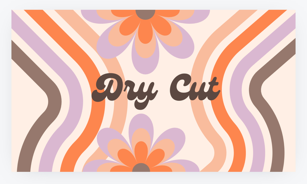 Dry Cut