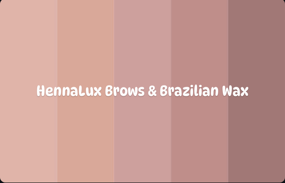 HennaLux Brows & Brazilian