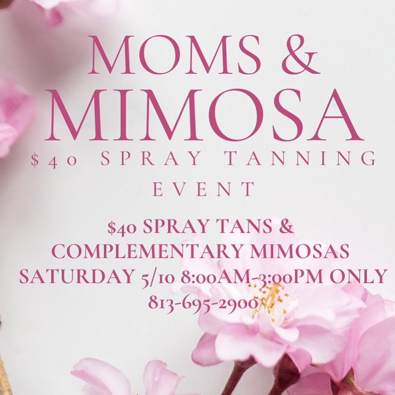 Moms, Mimosas & a Tan 5/10/25