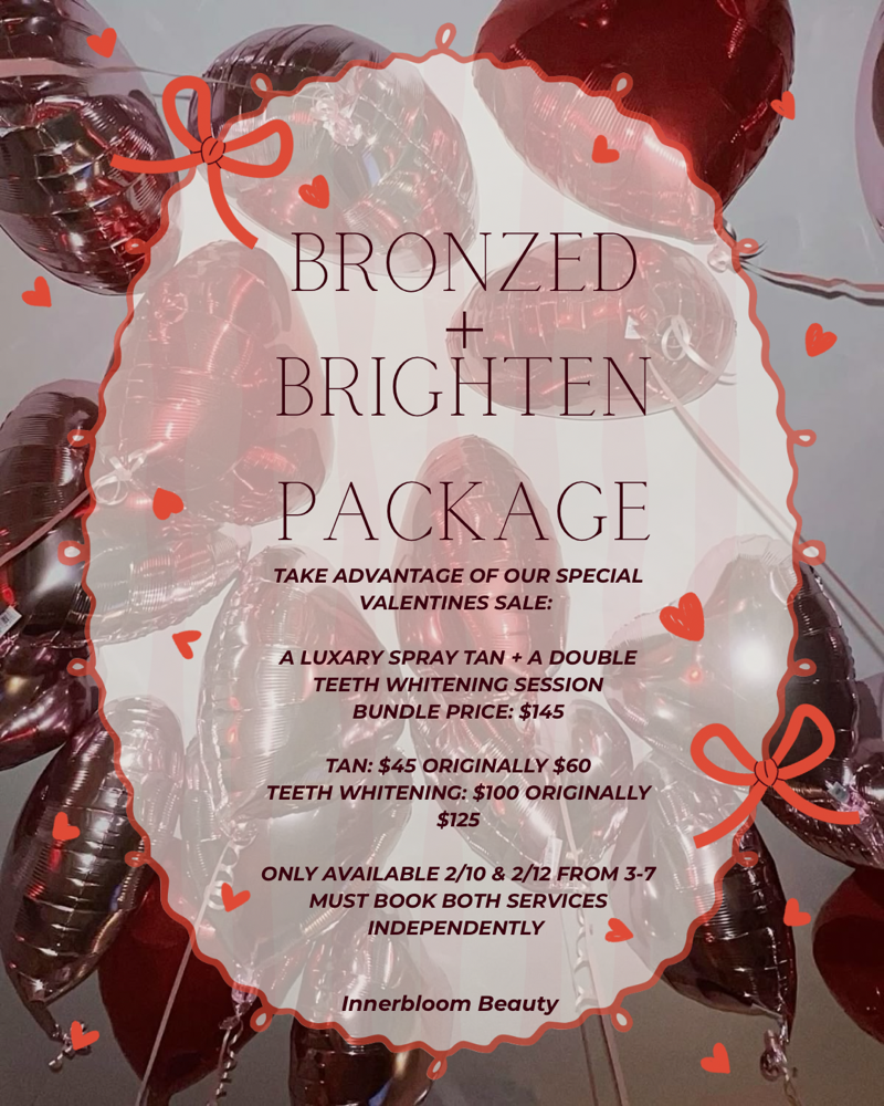 Bronzed + Brighten Vday Sale at Innerbloom Beauty in Goldsboro, NC