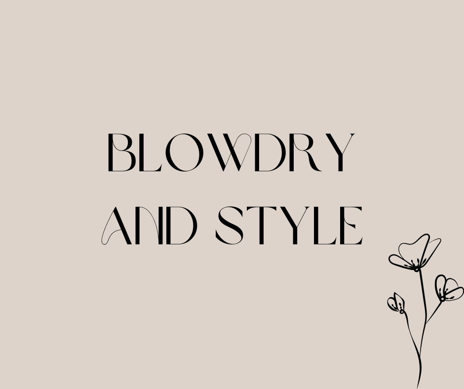 Blow Dry And Style