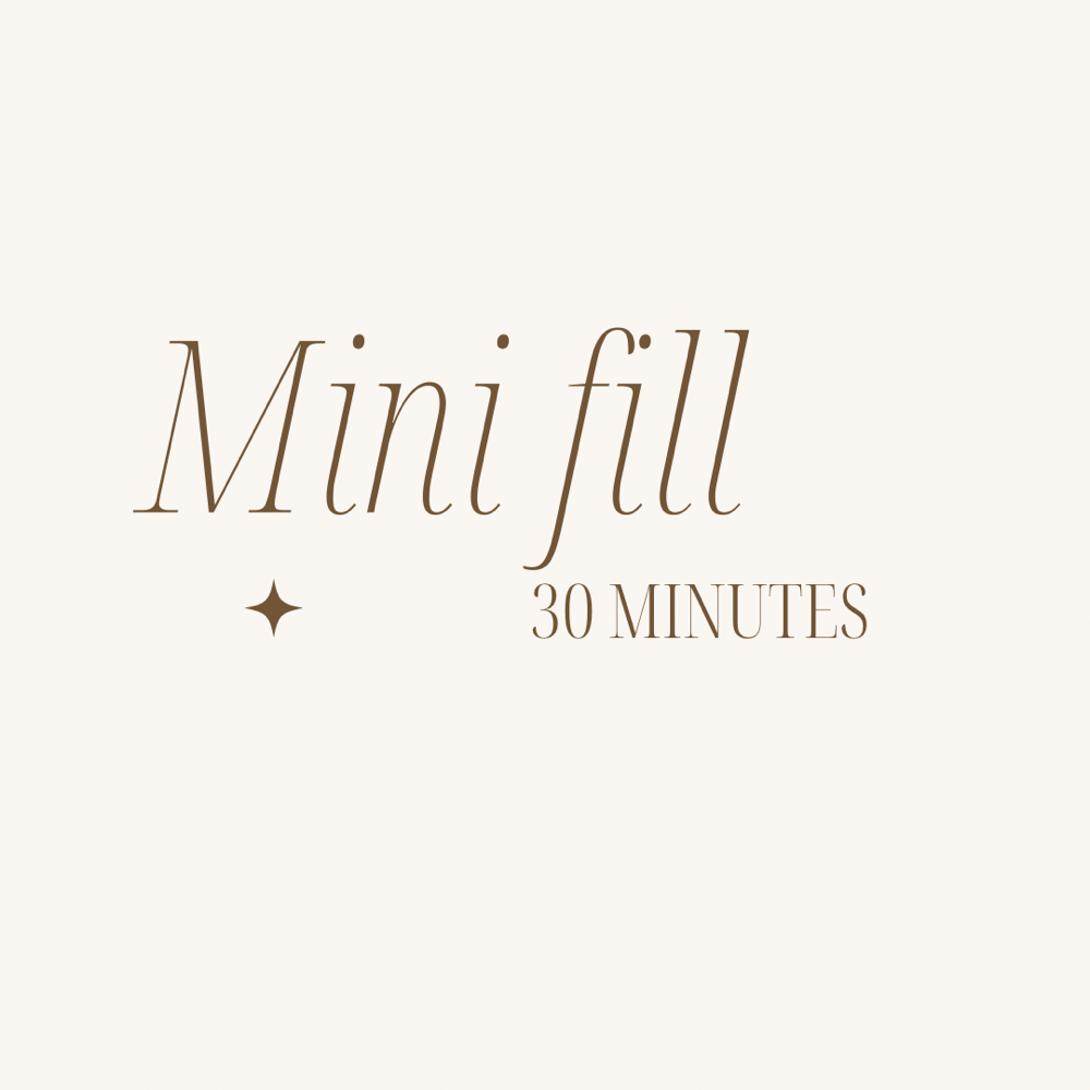 Mini Fill (30 Min)