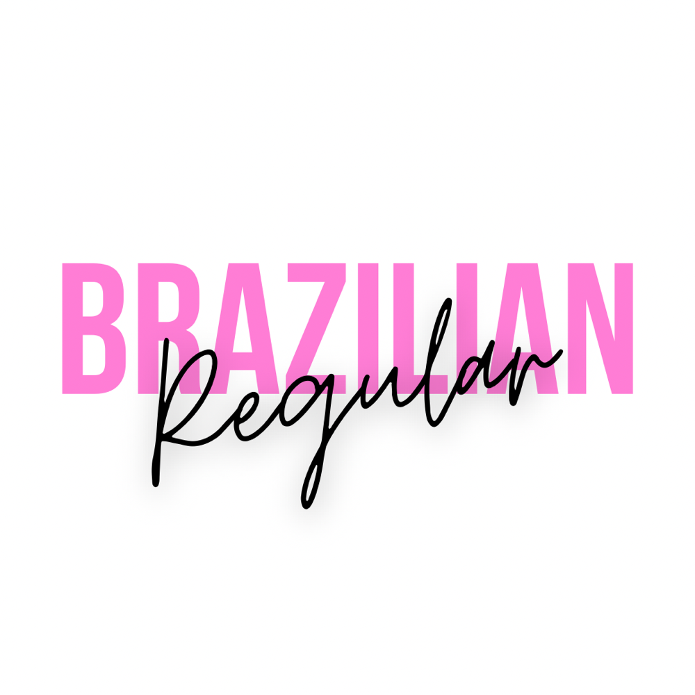 Brazilian (Regular)