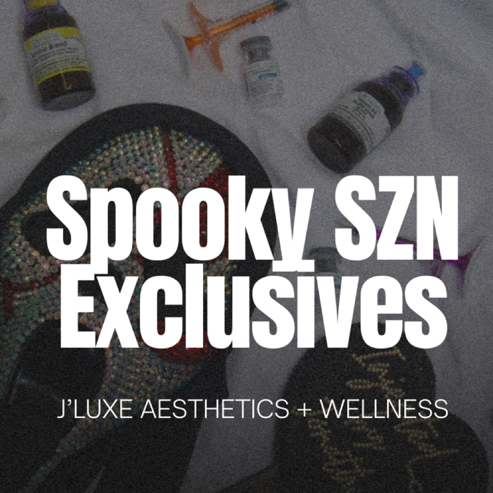 Spooky Szn Exclusives at J'Luxe Aesthetics & Wellness in Beeville, TX
