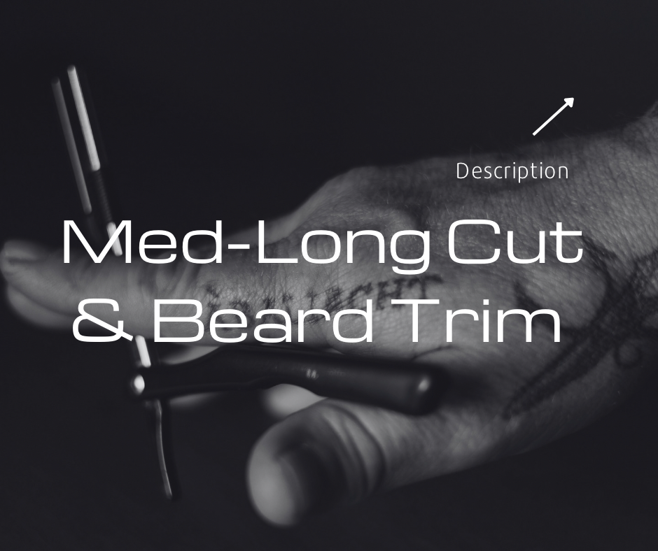 Med-Long Cut & Beard Trim