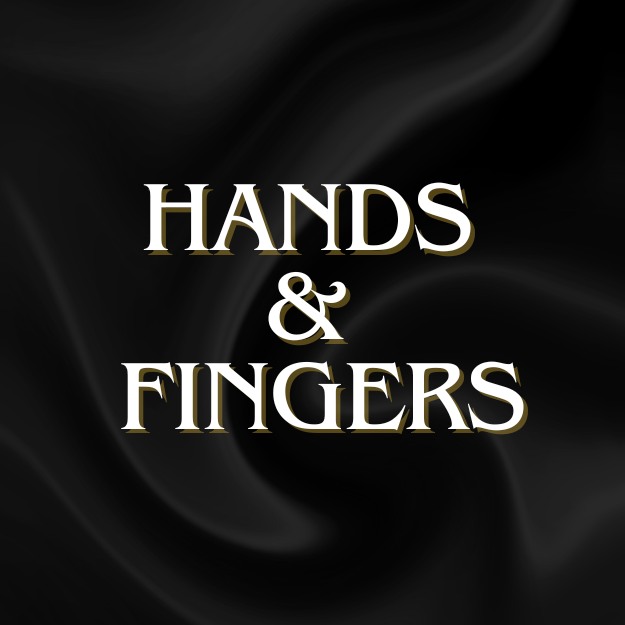 Hands & Fingers