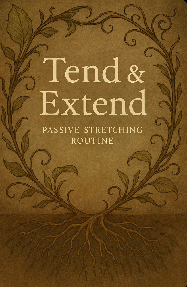 Tend & Extend Passive Stretching